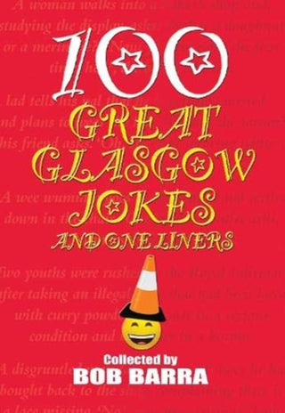 Cover image for 9781852177423 - 100 Great Glasgow Jokes and One Liners