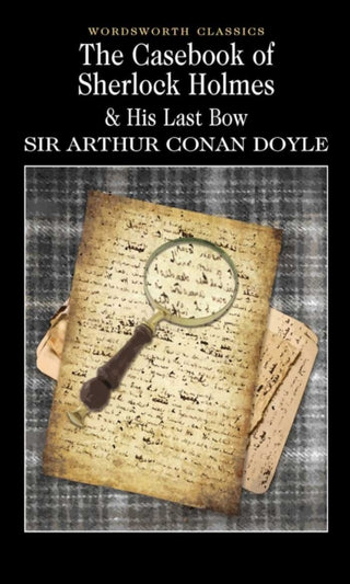 Cover image for 9781853260704 - The Casebook of Sherlock Holmes & His Last Bow