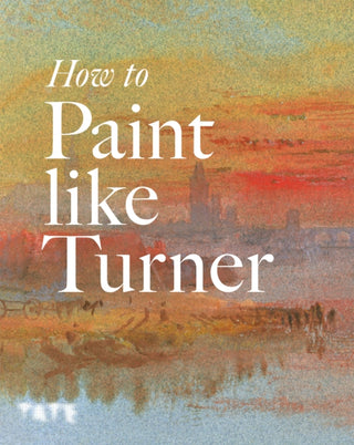 Cover image for 9781854378835 - How to Paint Like Turner