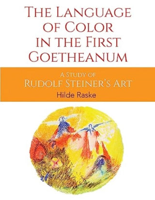 Cover image for 9781855846609 - The Language of Color in the First Goetheanum