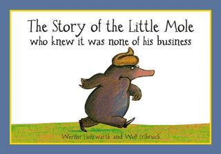 Supplemental image for 9781856021012 - The Story of the Little Mole who knew it was none of his business