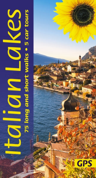 Cover image for 9781856915649 - Italian Lakes Sunflower Walking Guide - Lake Garda, Lake Como, Lake Maggiore, Lake Orta
