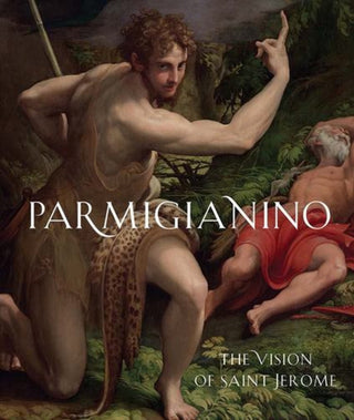 Cover image for 9781857097245 - Parmigianino – The Vision of Saint Jerome