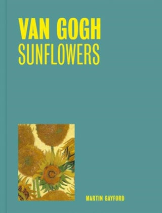 Cover image for 9781857097290 - Van Gogh: Sunflowers (One Painting, One Story)