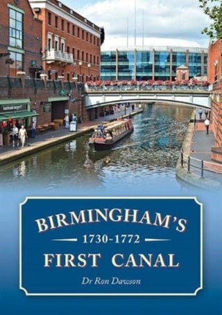 Cover image for 9781858587462 - Birmingham's First Canal 1730-1772