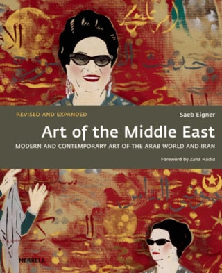 Cover image for 9781858946283 - Art of the Middle East: Modern and Contemporary Art of the Arab World and Iran