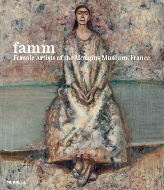 Cover image for 9781858947181 - Famm: Female Artists of the Mougins Museum, France
