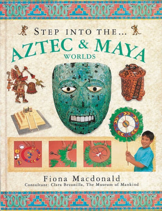 Cover image for 9781859677636 - Step Into the Aztec & Maya Worlds