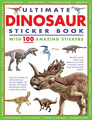 Cover image for 9781861478795 - Ultimate Dinosaur Sticker Book with 100 Amazing Stickers