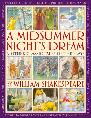 Cover image for 9781861478962 - A Midsummer's Night Dream & Other Classic Tales of the Plays by William Shakespeare