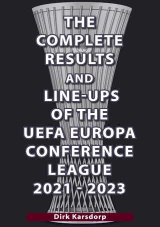 Cover image for 9781862235076 - The Complete Results & Line-ups of the UEFA Europa Conference League 2021-2023