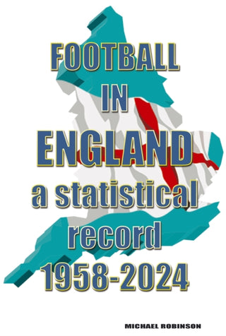 Supplemental image for 9781862235366 - Football in England : A statistical record 1958-2024
