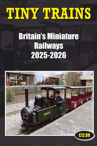 Cover image for 9781862235397 - Tiny Trains - Britain's Miniature Railways 2025-2026