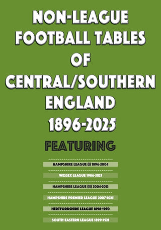 Supplemental image for 9781862235496 - Non-League Football Tables of Central/Southern England 1896-2025