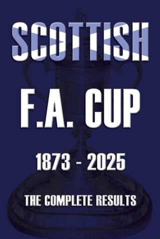 Cover image for 9781862235540 - Scottish F.A. Cup 1873-2025