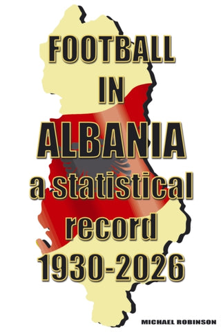 Cover image for 9781862235755 - Football in Albania 1930-2026