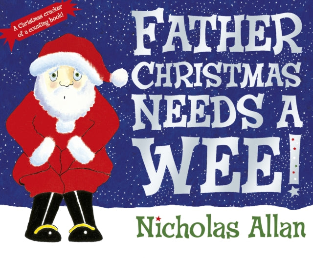 Cover image for 9781862308251 - Father Christmas Needs a Wee