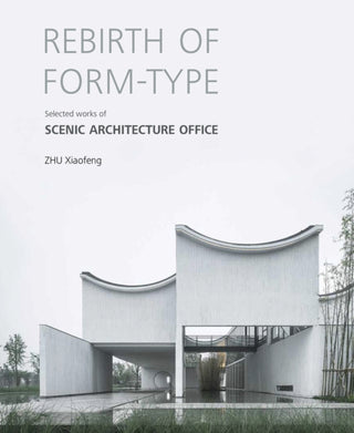 Cover image for 9781864708882 - Rebirth of Form-type: Selected Works of Scenic Architecture Office