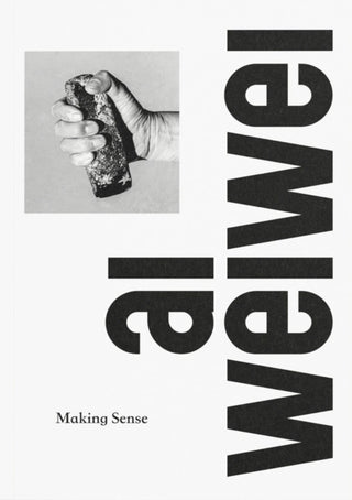 Cover image for 9781872005638 - Ai Weiwei: Making Sense