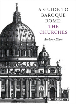 Cover image for 9781873429181 - A Guide to Baroque Rome: The Churches