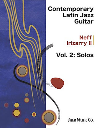Cover image for 9781883217600 - Contemporary Latin Jazz Guitar Vol.2