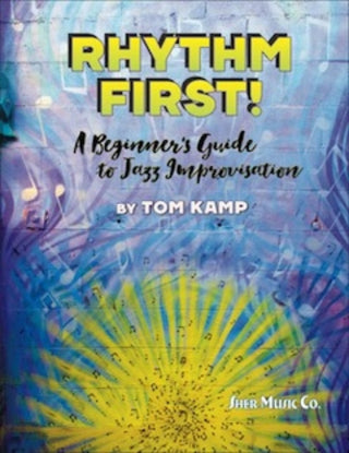 Cover image for 9781883217921 - Rhythm First! A Beginner's Guide to Jazz Improvisation (Bass Clef Version)