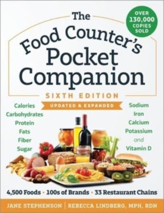 Cover image for 9781891011368 - The Food Counter`s Pocket Companion, Sixth Editi – Calories, Carbohydrates, Protein, Fats, Fiber, Sugar, Sodium, Iron, Calcium, Potassium, and Vitam