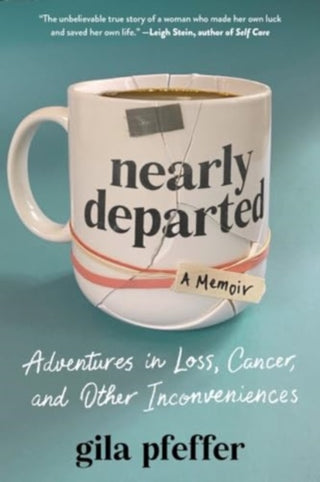 Cover image for 9781891011627 - Nearly Departed – Adventures in Loss, Cancer, and Other Inconveniences