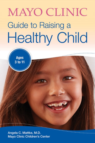 Cover image for 9781893005488 - Mayo Clinic Guide to Raising a Healthy Child