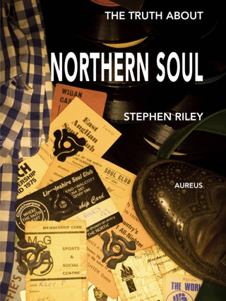 Cover image for 9781899750450 - The Truth About Northern Soul