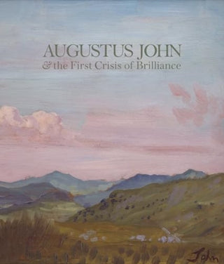Cover image for 9781901192650 - Augustus John & the First Crisis of Brilliance