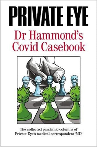 Cover image for 9781901784718 - PRIVATE EYE Dr Hammond's Covid Casebook