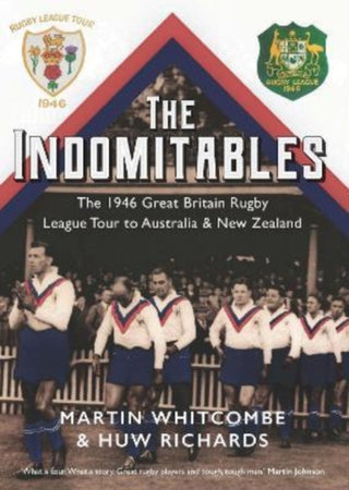 Cover image for 9781902719702 - The Indomitables - Rugby League's Greatest Tour