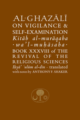 Cover image for 9781903682333 - Al-Ghazali on Vigilance and Self-examination