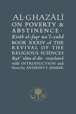 Cover image for 9781903682814 - Al-Ghazali on Poverty and Abstinence