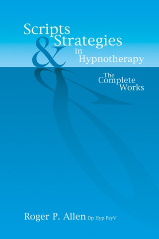 Supplemental image for 9781904424215 - Scripts & Strategies in Hypnotherapy