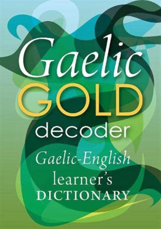 Cover image for 9781904737582 - Gaelic Gold Decoder