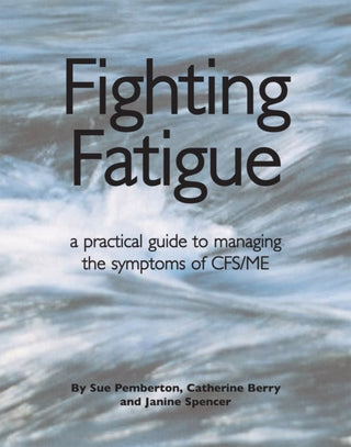 Cover image for 9781905140282 - Fighting Fatigue