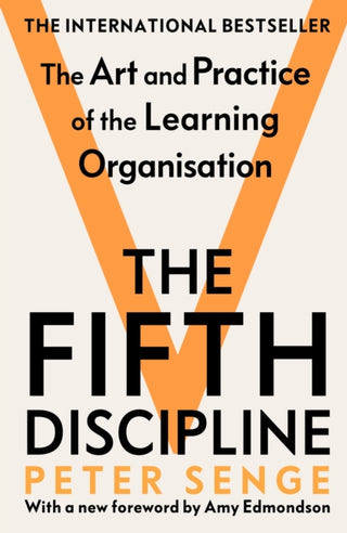 Cover image for 9781905211203 - The Fifth Discipline: The art and practice of the learning organization