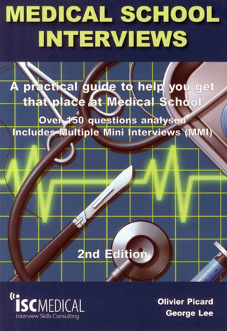 Cover image for 9781905812059 - Medical School Interviews: a Practical Guide to Help You Get That Place at Medical School - Over 150 Questions Analysed. Includes Mini-multi Interviews
