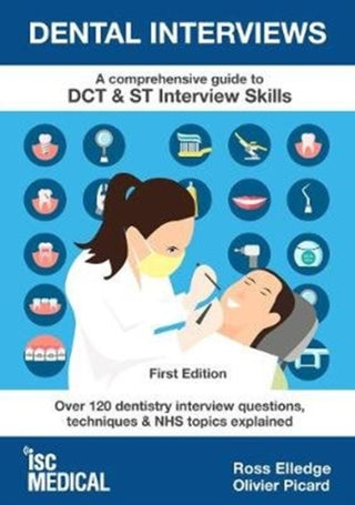 Cover image for 9781905812257 - Dental Interviews - A Comprehensive Guide to DCT & ST Interview Skills