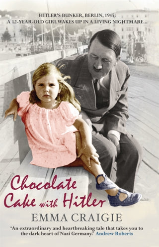 Cover image for 9781906021894 - Chocolate Cake with Hitler: A Nazi Childhood