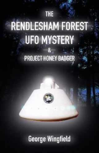 Cover image for 9781906069230 - The Rendlesham Forest UFO Mystery