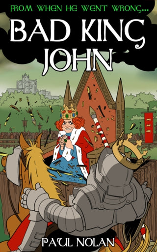Cover image for 9781906132521 - From when he went wrong... Bad King John