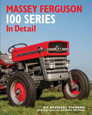 Cover image for 9781906133764 - Massey Ferguson 100 Series in Detail