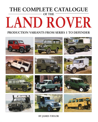 Cover image for 9781906133856 - The Complete Catalogue of the Land Rover