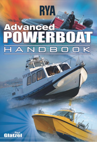 Cover image for 9781906435981 - RYA Advanced Powerboat Handbook