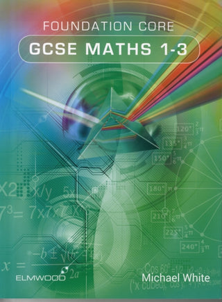 Cover image for 9781906622442 - Foundation Core GCSE Maths 1-3