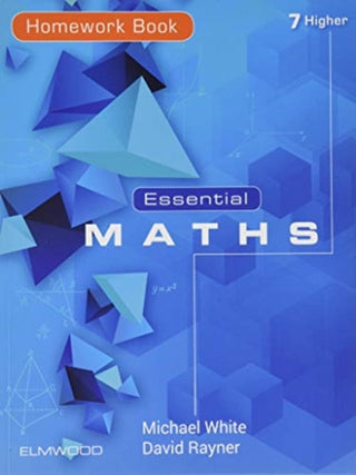 Cover image for 9781906622756 - Essential Maths 7 Higher Homework Book