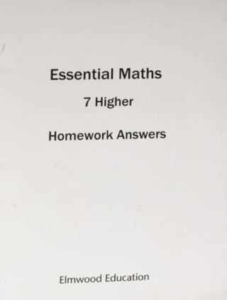 Cover image for 9781906622862 - ESSENTIAL MATHS 7 HIGHER HOMEWORK ANSWER BOOK